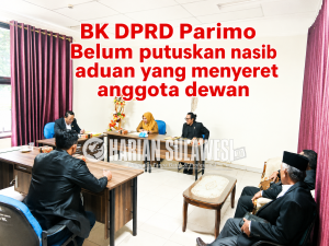 BK DPRD Parigi Moutong Belum Putuskan Nasib Aduan yang Menyeret Anggota Dewan